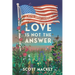 Love is Not the Answer