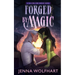 Forged by Magic