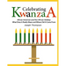 Celebrating Kwanzaa: African American and Pan-African Holiday What Does it Really Mean and Where did it Come from