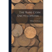 The Rare Coin Encyclopedia ..