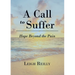 A Call to Suffer: Hope Beyond the Pain
