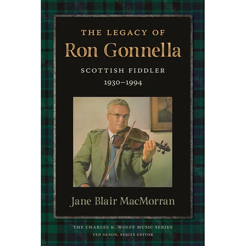 The Legacy of Ron Gonnella: Scottish Fiddler, 1930-1994