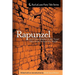 Rapunzel and Other Maiden in the Tower Tales From Around the World: Fairy Tales, Myths, Legends and Other Tales About Maidens in Towers
