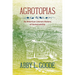Agrotopias: An American Literary History of Sustainability