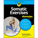 Somatic Exercises for Dummies