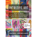 Intuitive Art: How to Have a Two-Way Conversation with Your Higher Self