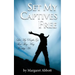 Set My Captives Free