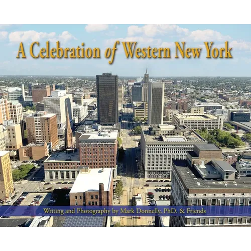 A Celebration of Western New York - There's so much to love