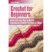 Crochet for Beginners: Quick and Easy Way to Master Spectacular Crochet Stitches in 3 Days