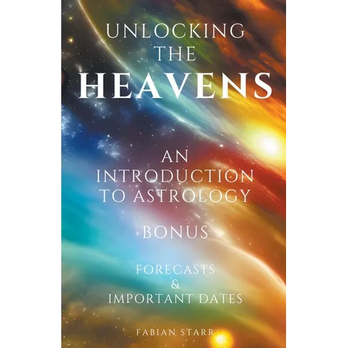 Unlocking The Heavens: An Introduction to Astrology