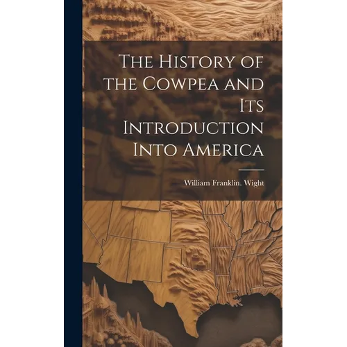 The History of the Cowpea and its Introduction Into America