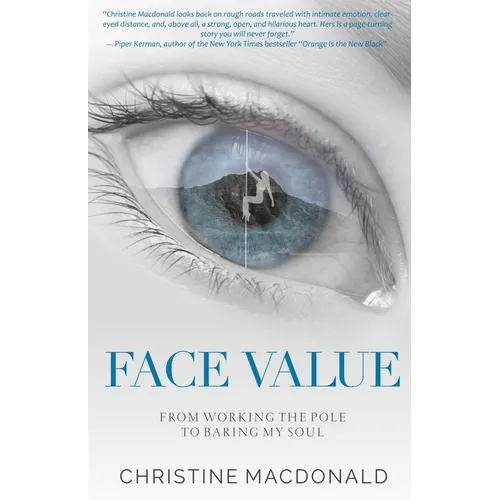 Face Value From Working the Pole to Baring My Soul