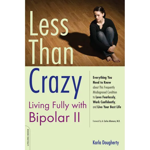 Less than Crazy: Living Fully with Bipolar II