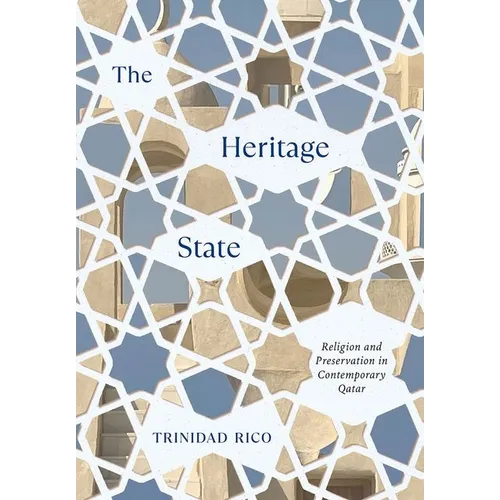The Heritage State: Religion and Preservation in Contemporary Qatar