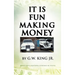 It Is Fun Making Money