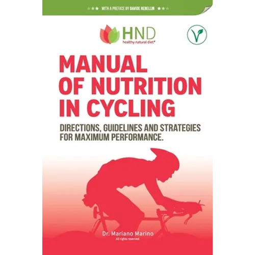 Manual of nutrition in Cycling: Directions, guidelines and strategies for maximum performance