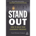 Stand Out: How to Build Your Leadership Presence