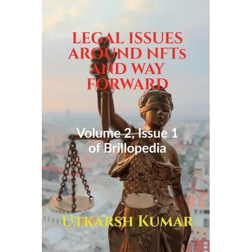 LEGAL ISSUES AROUND NFTs AND WAY FORWARD