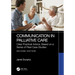 Communication in Palliative Care: Clear Practical Advice, Based on a Series of Real Case Studies