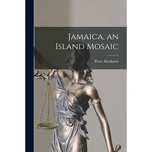 Jamaica, an Island Mosaic