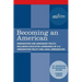 Becoming an American: Immigration and Immigrant Policy, including executive summary of U.S. Immigration Policy: Restoring Credibility