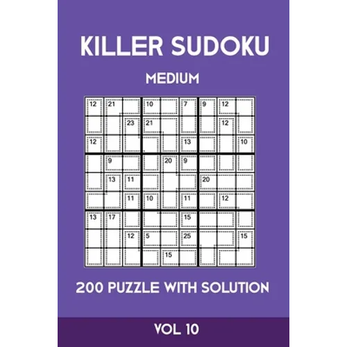 Killer Sudoku Medium 200 Puzzle WIth Solution Vol 10: Advanced Puzzle Sumdoku Book,9x9, 2 puzzles per page