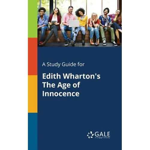 A Study Guide for Edith Wharton's The Age of Innocence
