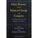 Party, Process, and Political Change in Congress, Volume 1: New Perspectives on the History of Congress