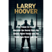 Larry Hoover: From Power to Prison: Discover the Secret Story the Streets Never Forgot and The Truth They Never Told You