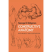 Constructive Anatomy: With Almost 500 Illustrations