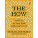 The How: Notes on the Great Work of Meeting Yourself