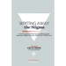 Writing Away the Stigma: Ten Courageous Writers Tell True Stories About Depression, Bipolar Disorder, ADHD, OCD, PTSD & more