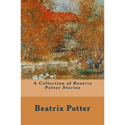 A Collection of Beatrix Potter Stories