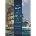 The Way of the Ship: America's Maritime History Reenvisoned, 1600-2000