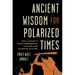 Ancient Wisdom for Polarized Times: Why Humanity Needs Herodotus, the Man Who Invented History