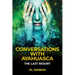 Conversations with Ayahuasca: The Last Resort
