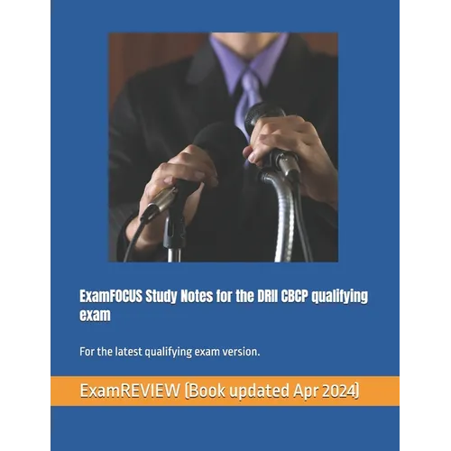 ExamFOCUS Study Notes for the DRII CBCP qualifying exam: covers the latest BOK