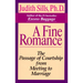 A Fine Romance: The Passage of Courtship from Meeting to Marriage