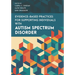 Evidence-Based Practices for Supporting Individuals with Autism Spectrum Disorder