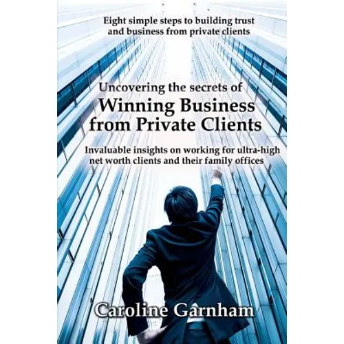 Uncovering the Secrets of Winning Business from Private Clients