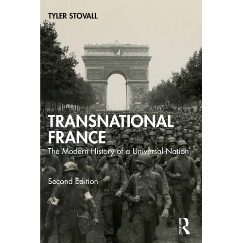 Transnational France: The Modern History of a Universal Nation