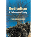Radicalism: A Philosophical Study