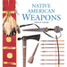 Native American Weapons