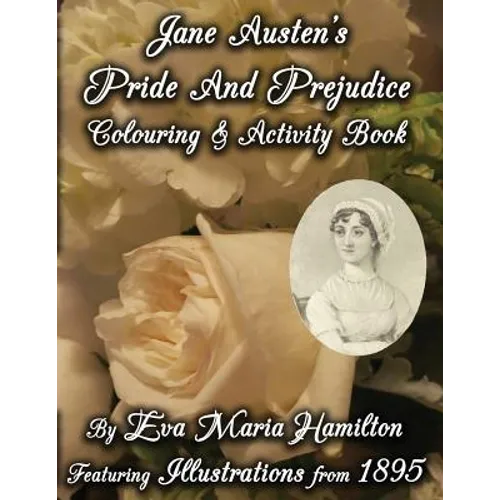 Jane Austen's Pride And Prejudice Colouring & Activity Book: Featuring Illustrations from 1895