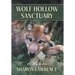 Wolf Hollow Sanctuary: A Memoir