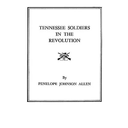 Tennessee Soldiers in the Revolution