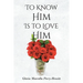 To Know Him Is to Love Him