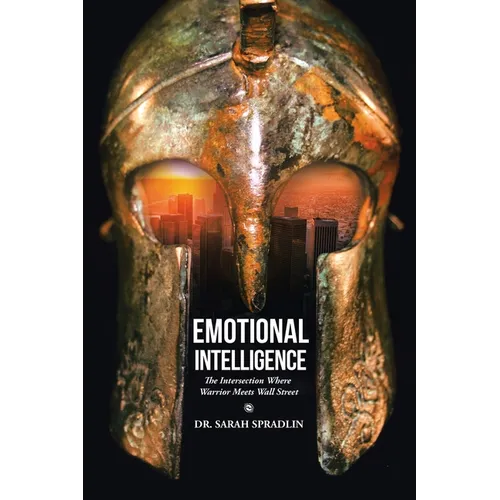 Emotional Intelligence: The Intersection Where Warrior Meets Wall Street