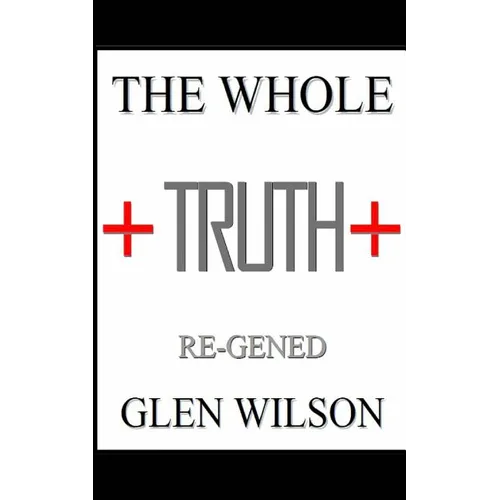 The Whole Truth: Re-GENED