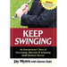Keep Swinging: An Entrepreneur's Story of Overcoming Adversity & Achieving Small Business Success